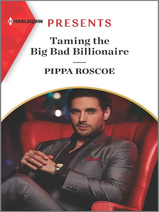 Title details for Taming the Big Bad Billionaire by Pippa Roscoe - Available